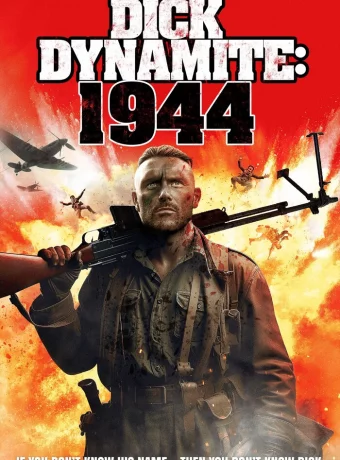 Дик Динамит:1944 смотреть онлайн